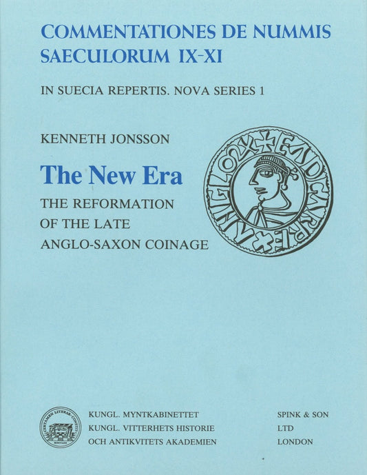 Jonsson, Kenneth | The New Era : The Reformation of the late Anglo-Saxon Coinage