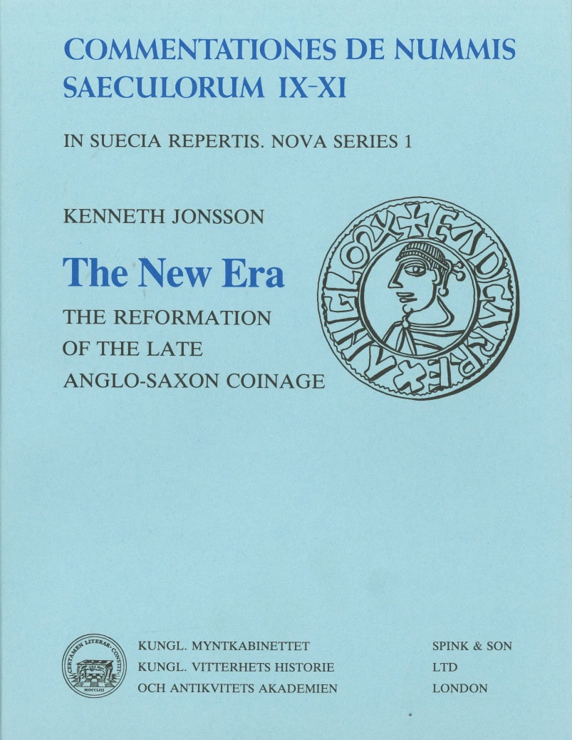 Jonsson, Kenneth | The New Era : The Reformation of the late Anglo-Saxon Coinage