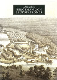 Nordström, Alf | Bergsmän och brukspatroner