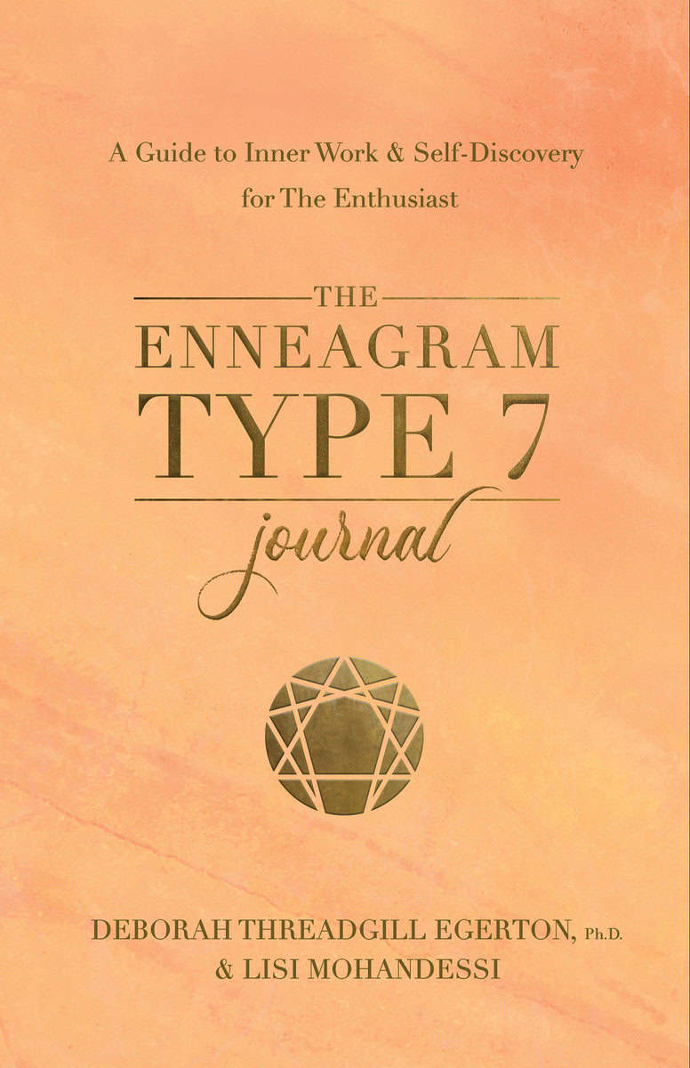 Threadgill Egerton, Ph.D., Deborah | The Enneagram Type 7 Journal