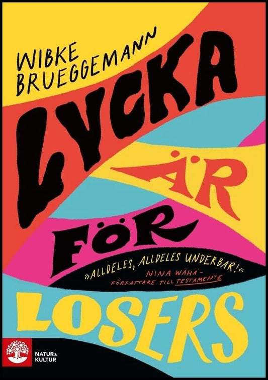 Brueggemann, Wibke | Lycka är för losers