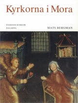 Bergman, Mats | Dalarna : Kyrkorna i Mora