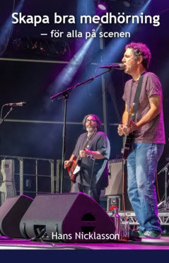 Nicklasson, Hans | Skapa bra medhörning : — för alla på scenen