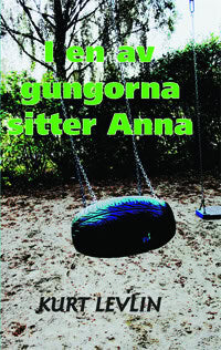 Levlin, Kurt | I en av gungorna sitter Anna