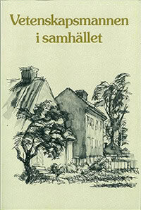 Vetenskapsmannen i samhället : Symposier vid Kungl. Vetenskapssamhället i Uppsala 1976-1977