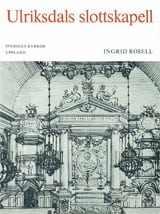Rosell, Ingrid | Uppland XIII:1 : Ulriksdals slottkapell