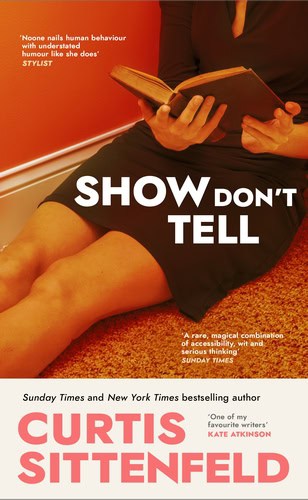 Sittenfeld, Curtis | Show Don't Tell