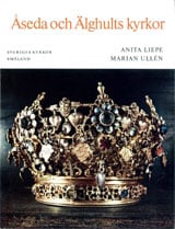 Liepe, Anita | Ullén, Marian | Småland VI:1 : Åseda och Älghults kyrkor. Uppvidinge härad