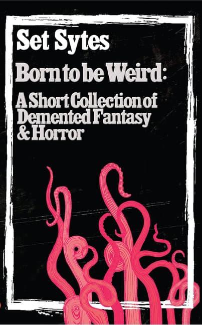 Set Sytes | Born To Be Weird
