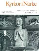 Bonnier, Ann Catherine | Ullén, Marian | Närke I:6 : Kyrkor i Närke. Tillägg till band I
