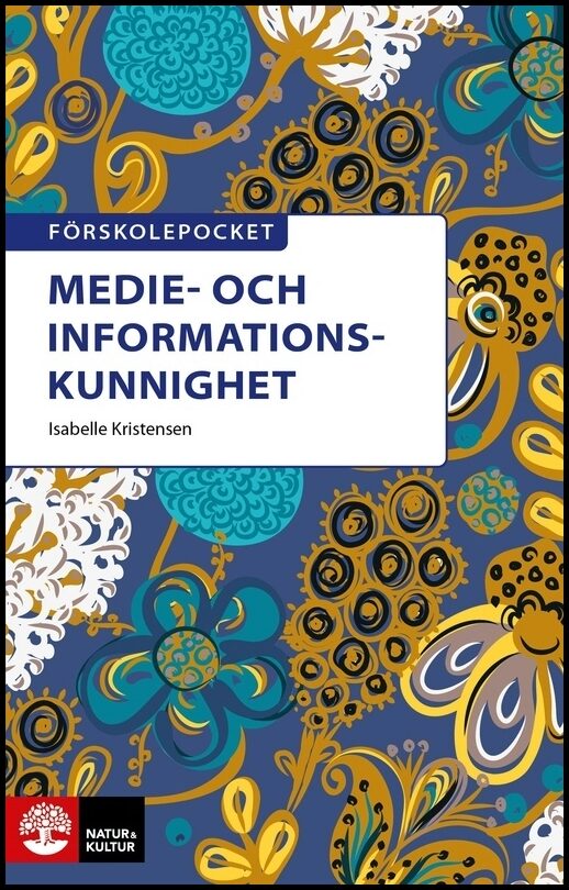 Kristensen, Isabelle | Förskolepocket Medie- och informationskunnighet