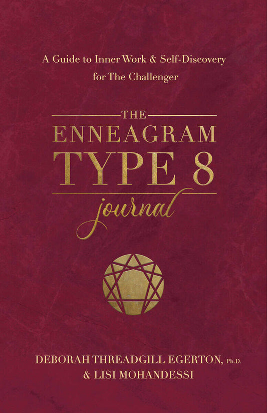 Threadgill Egerton, Ph.D., Deborah | The Enneagram Type 8 Journal