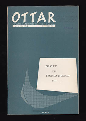 Landmerk, Kåre et al | Ottar. Gløtt fra Tromsø museum : NR. 21 (1959 NR. 2) November 1959