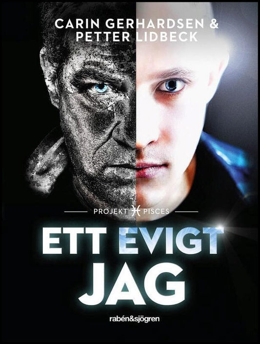 Lidbeck, Petter | Gerhardsen, Carin | Ett evigt jag : Projekt Pisces