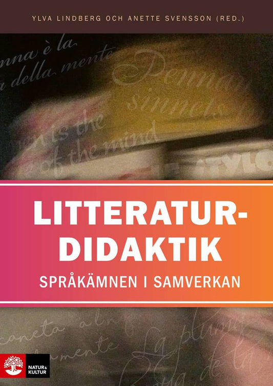 Lindberg, Ylva | Svensson, Anette [red.] | Litteraturdidaktik : Språkämnen i samverkan