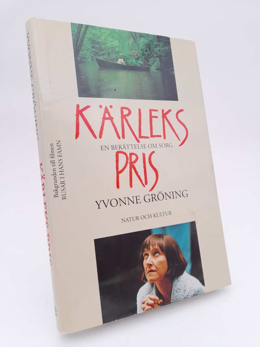Gröning, Yvonne | Kärleks pris : En berättelse om sorg