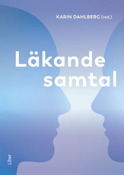 Dahlberg, Karin [red.] | Läkande samtal