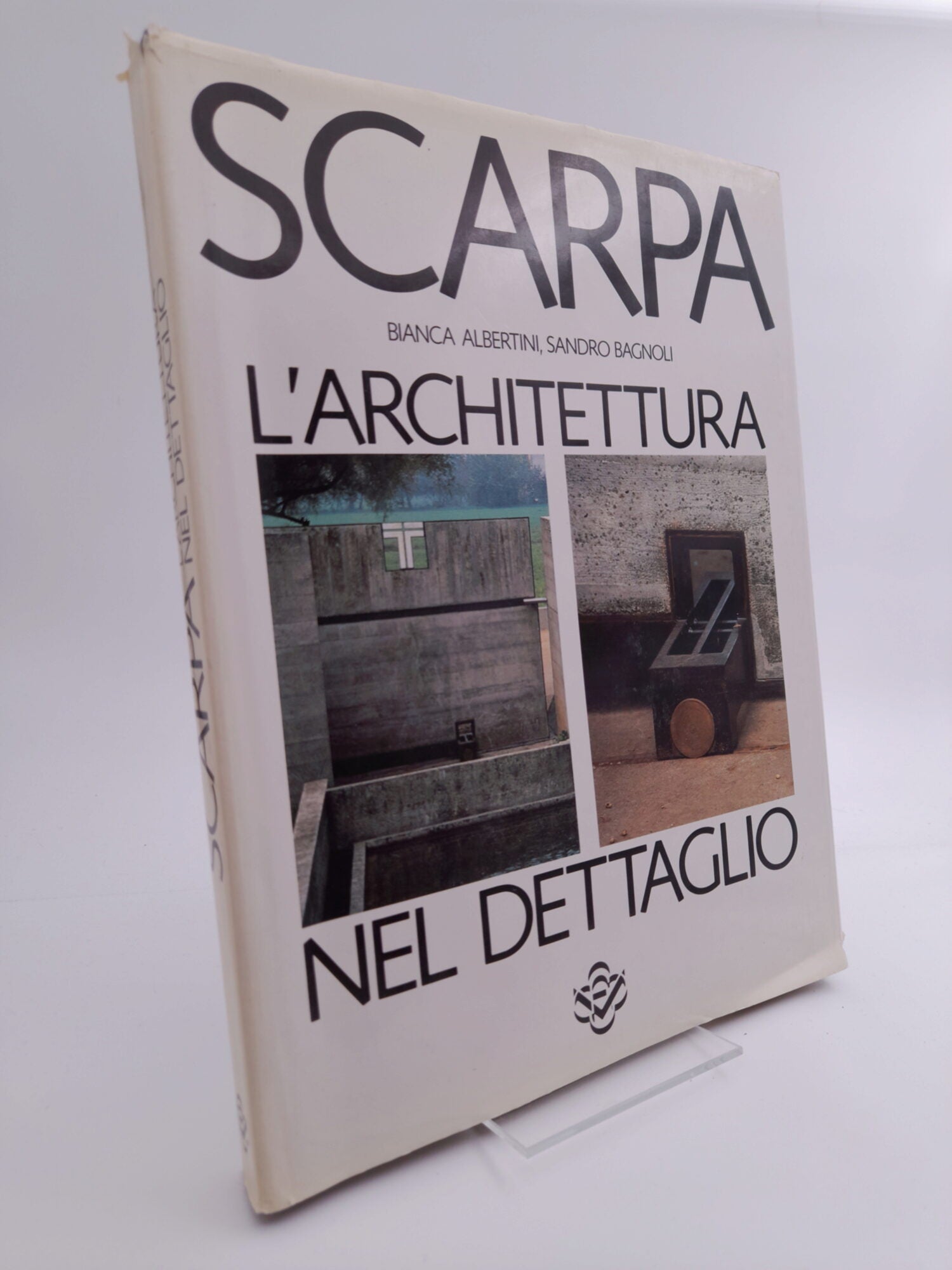 Albertini, Bianca | Bagnoli, Sandro | Scarpa : L'architettura nel dettaglio