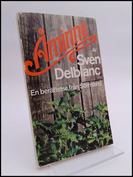 Delblanc, Sven | Åminne : En berättelse från Sörmland