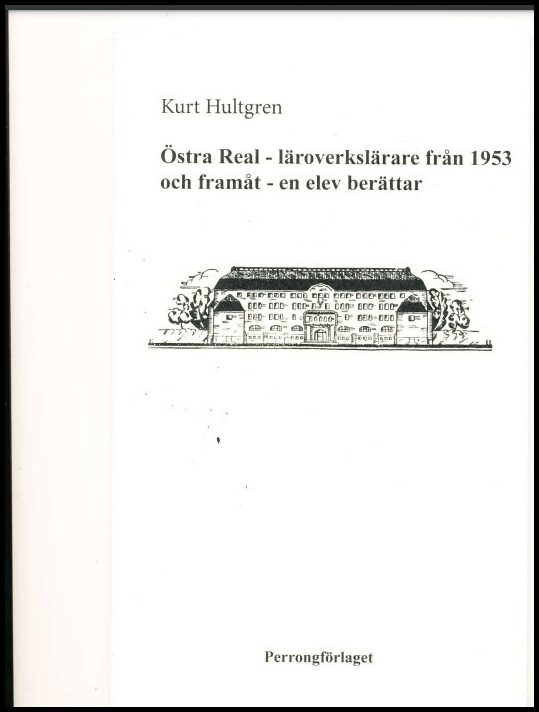 Hultgren, Kurt | Östra Real : Läroverkslärare från 1953 och framåt - en elev berättar