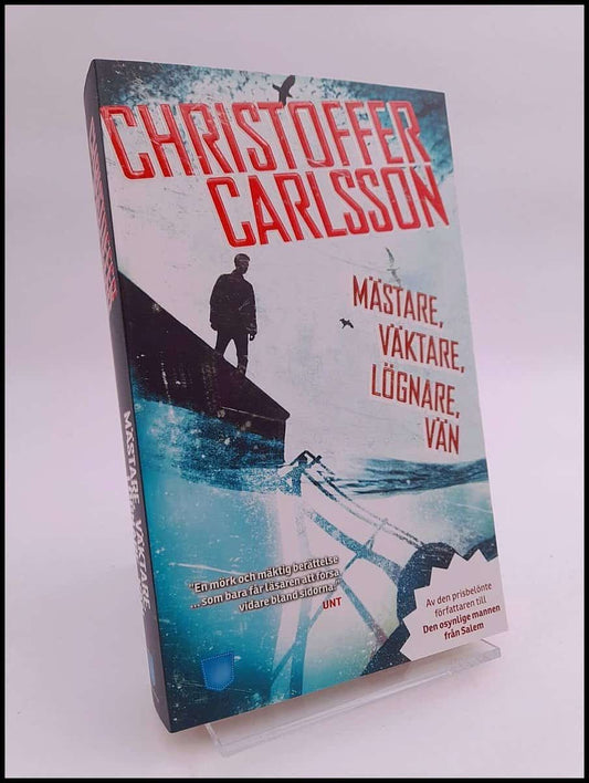 Carlsson, Christoffer | Mästare, väktare, lögnare, vän