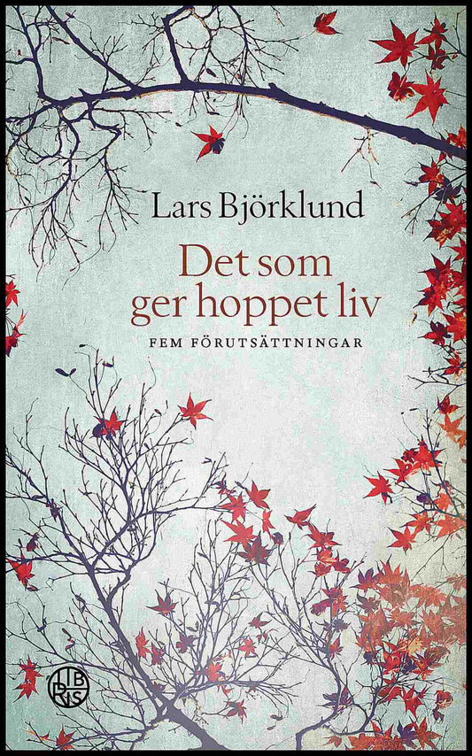 Björklund, Lars | Det som ger hoppet liv