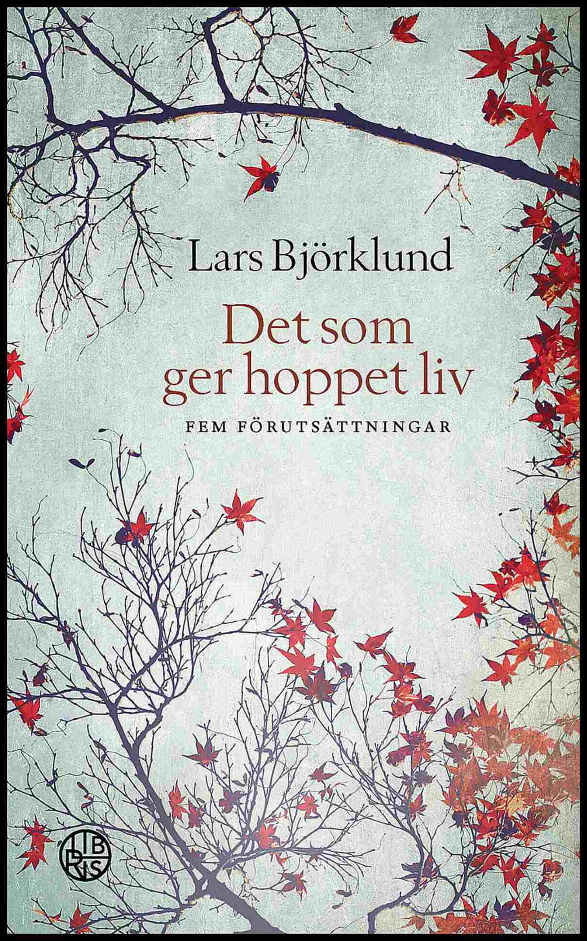 Björklund, Lars | Det som ger hoppet liv