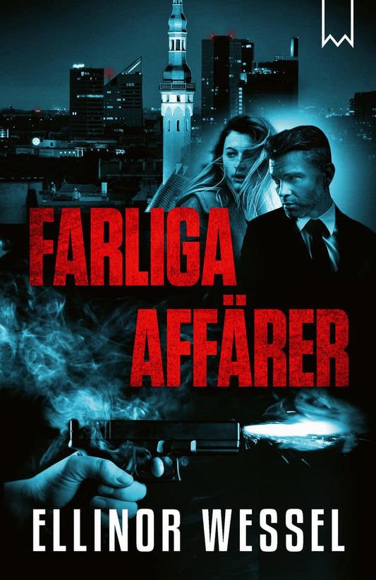 Wessel, Ellinor | Farliga affärer