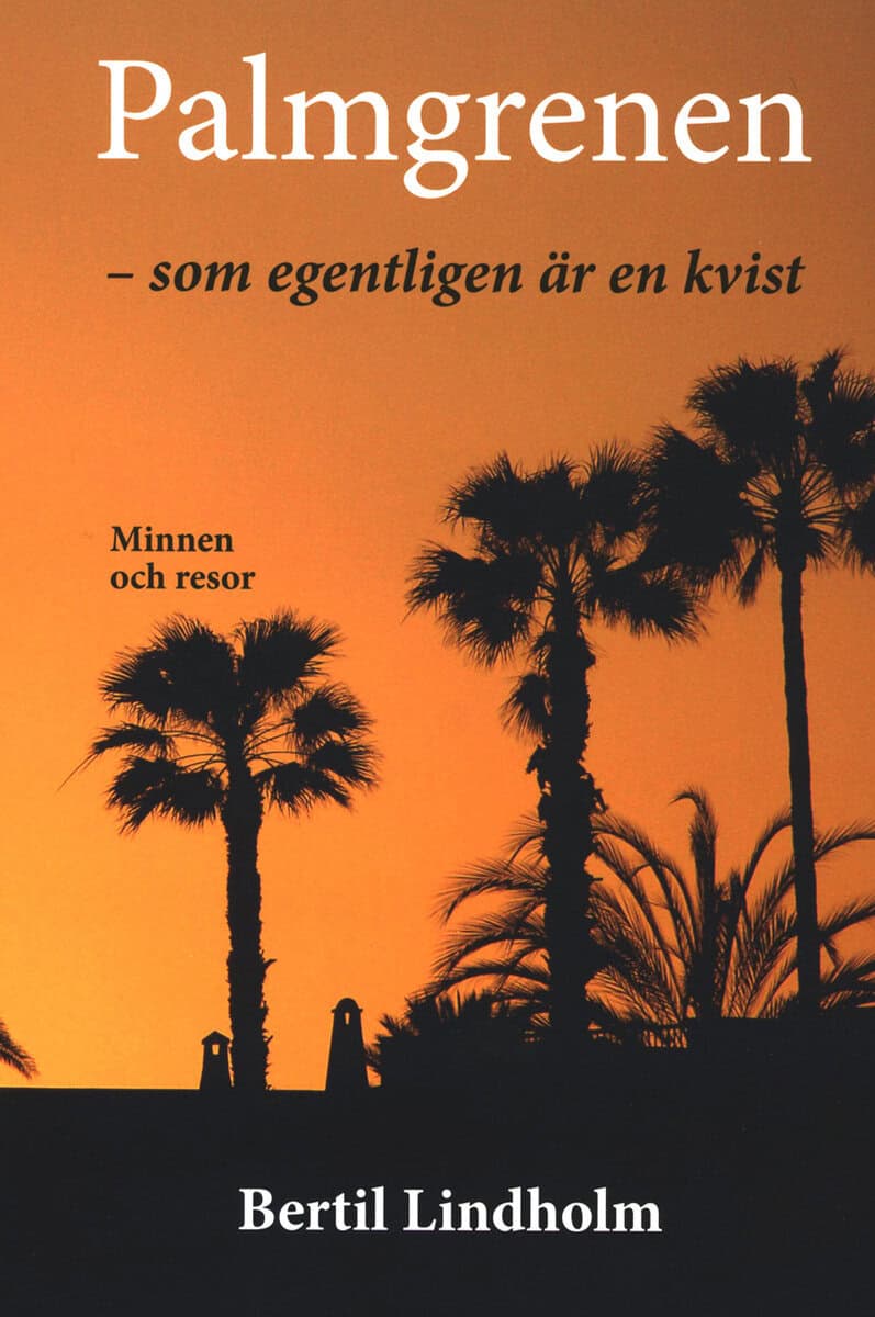 Lindholm, Bertil | Palmgrenen : Som egentligen är en kvist