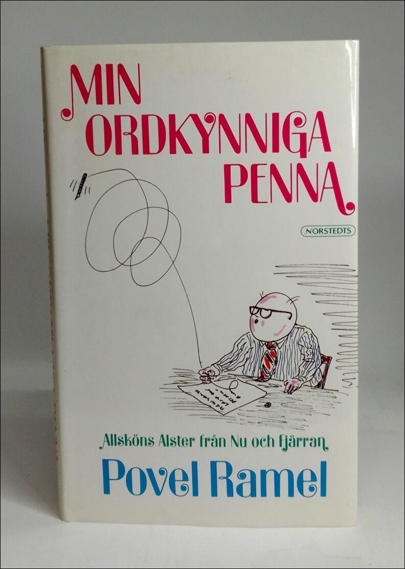 Ramel, Povel | Min ordkynniga penna : Allsköns alster från nu och fjärran