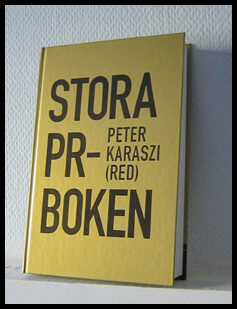 Karaszi, Peter [red.] | Stora PR-boken