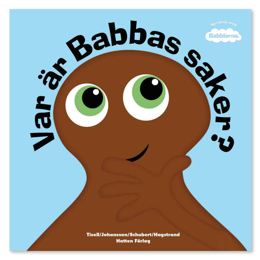 Johansson, Iréne | Tisell, Anneli | Var är Babbas saker?