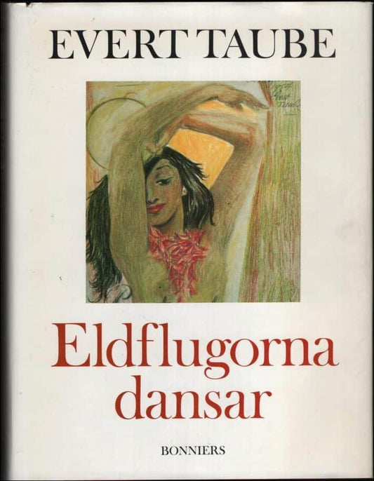 Taube, Evert | Eldflugorna dansar