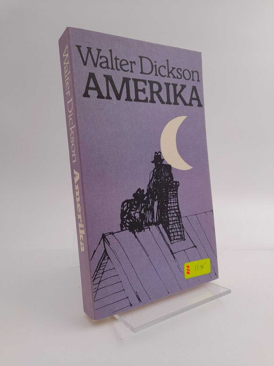 Dickson, Walter | Amerika : Roman