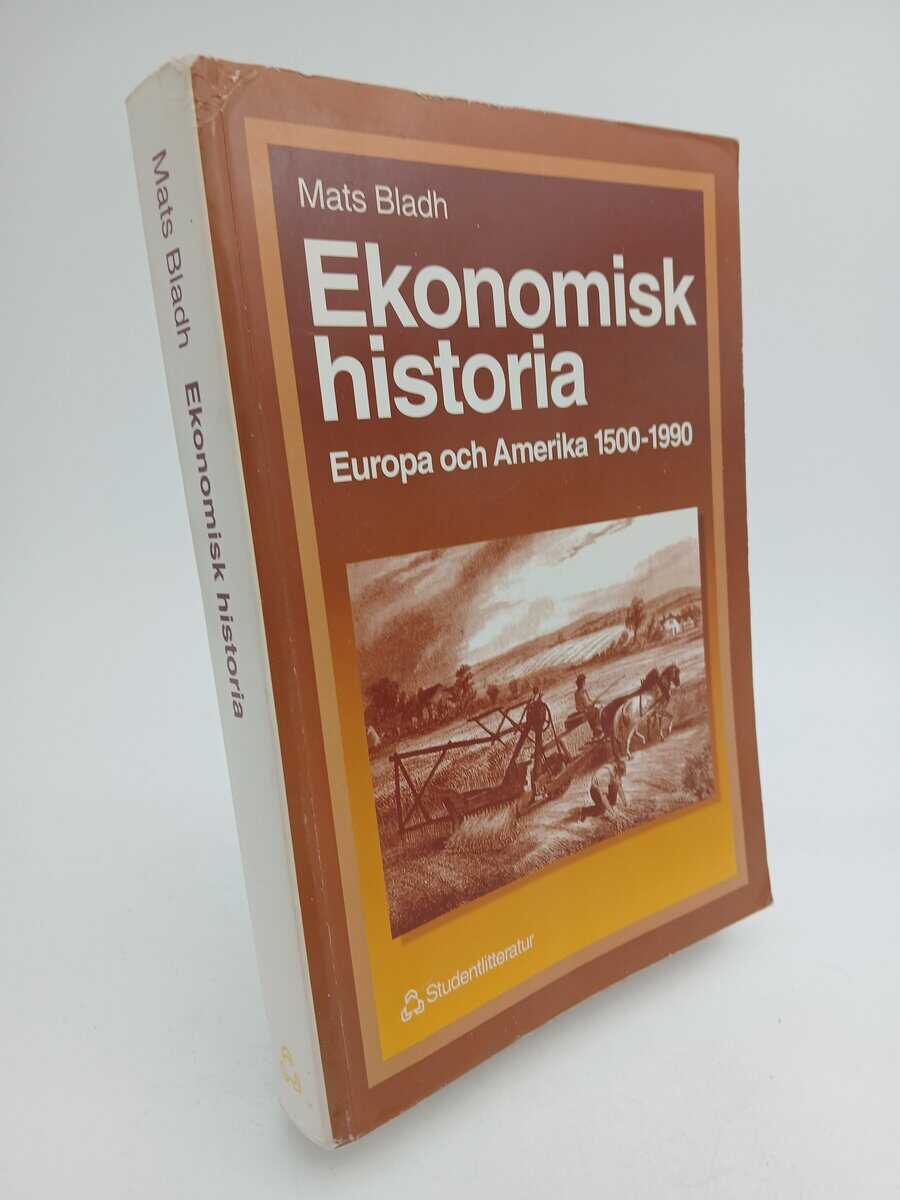 Bladh, Mats | Ekonomisk historia : Europa och Amerika 1500-1990