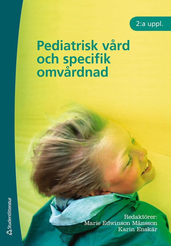 Månsson, Maire Edwinson | Enskär, Karin [red.] | Pediatrisk vård och specifik omvårdnad