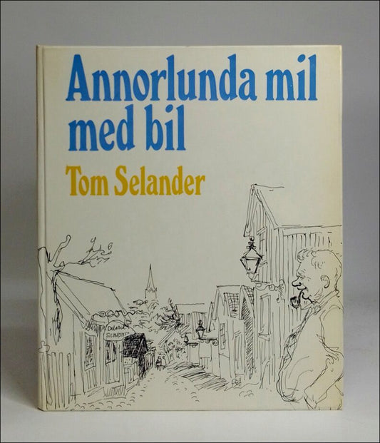 Selander, Tom | Annorlunda mil med bil