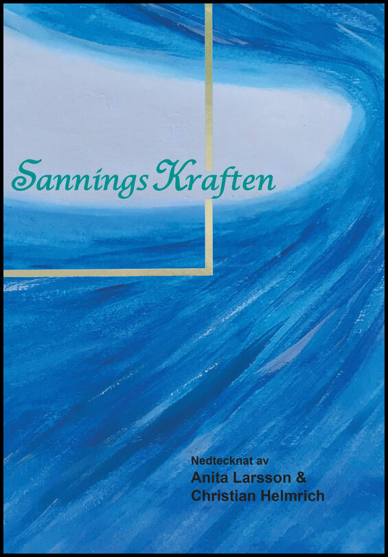 Larsson, Anita K.| Helmrich, Christian O. | SanningsKraften