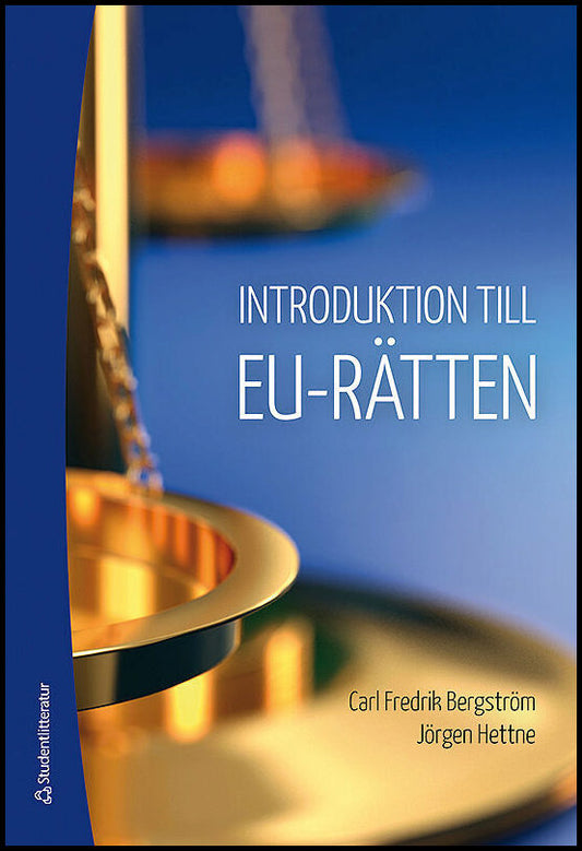 Bergström, Carl Fredrik | Hettne, Jörgen | Introduktion till EU-rätten