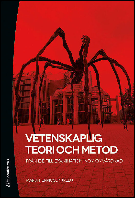 Henricson, Maria [red.] | Vetenskaplig teori och metod : Från idé till examination inom omvårdnad (bok + digital produkt)