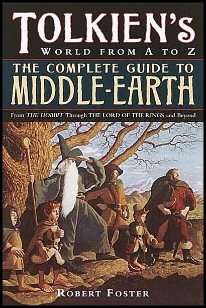 Complete Guide to Middle-earth : Tolkien's World in The Lord of the Rings a