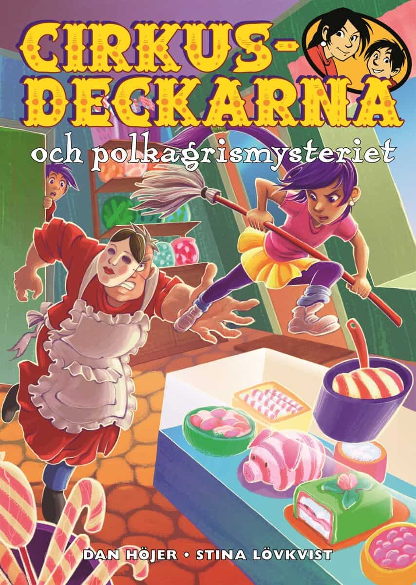 Höjer, Dan | Cirkusdeckarna och polkagrismysteriet