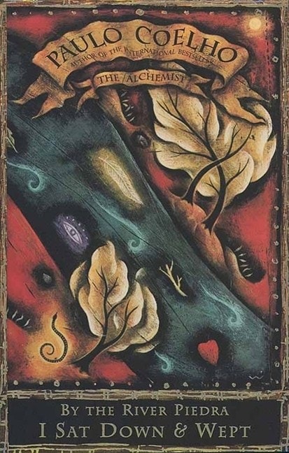 Coelho, Paulo | By the River Piedra, I sat down and wept