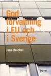 Reichel, Jane | God förvaltning i EU och i Sverige