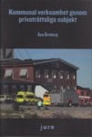 Örnberg, Åsa | Kommunal verksamhet genom privaträttsliga subjekt