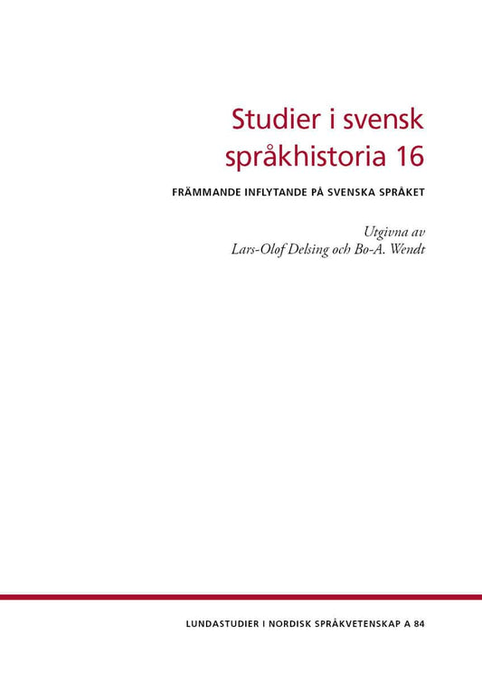 Andersson, Roger | af Hällström-Reijonen, Charlotta | et al | Studier i svensk språkhistoria 16