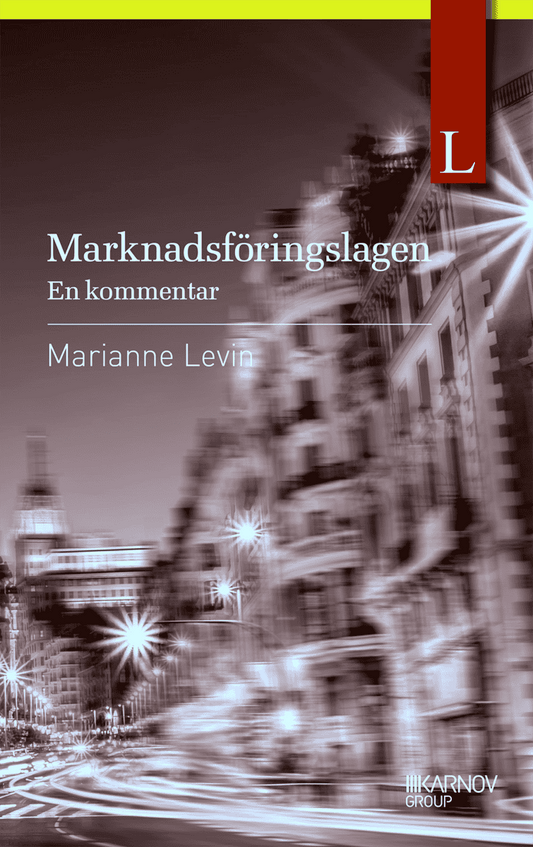 Levin, Marianne | Marknadsföringslagen – en kommentar