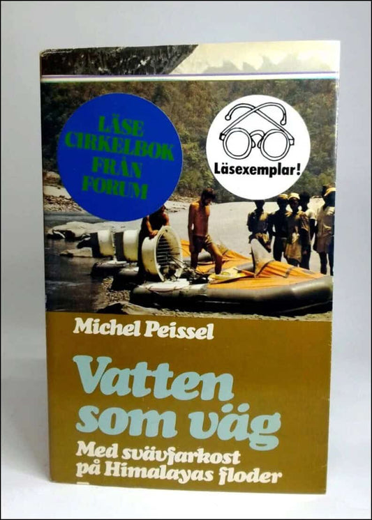 Peissel, Michel | Vatten som väg : Med svävfarkost på Himalayas floder