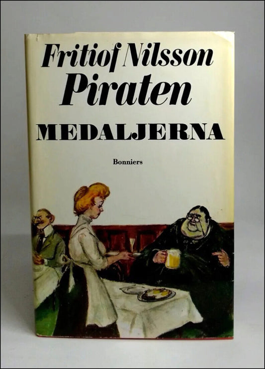 Nilsson Piraten, Fritiof | Hjorth, Daniel (urv.) | Medaljerna : Historier och kåserier