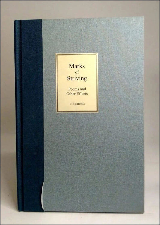 Coleburg, Raynald R. | Marks of striving : Poems and other efforts